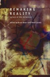 Remaking Reality: Nature at the Millennium - Bruce Braun