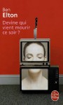 Devine qui vient mourir ce soir ? - Ben Elton, Christine Barbaste