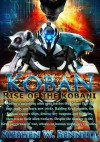 Koban: Rise of the Kobani (Koban Series, #3) - Stephen W. Bennett