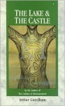 The Lake & The Castle - Arthur Guirdham