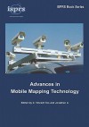 Advances in Mobile MappingTechnology (International Society for Photogrammetry and Remote Sensing (Isprs)) - Jonathan Li, C. Vincent Tao