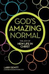 God's Amazing Normal - Larry DeWitt