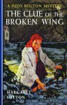 The Clue of the Broken Wing - Margaret Sutton