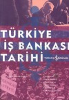 Türkiye İş Bankası Tarihi - Uygur Kocabaşoğlu, Güven Sak, Sinan Sönmez, Funda Erkal, Özgür Gökmen, Nesim Şeker, Murat Uluğtekin