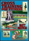 Cross Training for Aerobic Fitness - Matt Brzycki