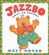 Jazzbo Goes to School - Matt Novak