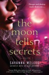 The Moon Tells Secrets - Savanna Welles