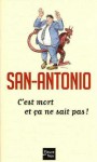 C'est mort et ça ne sait pas ! - San-Antonio