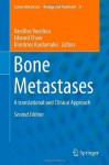 Bone Metastases: A Translational and Clinical Approach - Vassilios Vassiliou, Edward Chow, Dimitrios Kardamakis