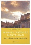 Los Pajaros De Bangkok - Manuel Vázquez Montalbán