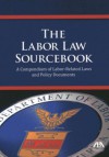 Labor Law Sourcebook - American Bar Association