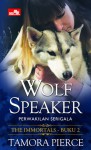 Wolf Speaker (The Immortals, # 2) - Tamora Pierce