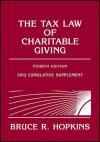 The Tax Law of Charitable Giving: 2012 Supplement - Bruce R. Hopkins