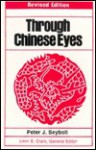 Through Chinese Eyes: Revolution and Transformation - Peter J. Seybolt, Leon E. Clark