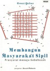 Membangun Masyarakat Sipil: Prasyarat Menuju Kebebasan (Softcover) - Ernest Gellner, Aswab Mahasin, Ilyas Hasan