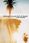 Strange Movie Full Of Death - Scott Wannberg