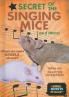 Secret of the Singing Mice... and More! - Ana Rodriguez