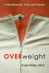 Overweight: A Handbook for Teens and Parents - Tania Heller, Mohsen Ziai