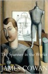 The Spanner in the Works - James Cowan