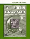 Focus on Grammar 3: An Integrated Skills Approach Teacher's Manual with Teacher Resource CD-ROM (Third Edition) - Silvia Carolina Tiberio