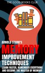 Memory Improvement - Memory Improvement Techniques: Improve your memory using Memory Palace and Become the Master of Memory (Memory Improvement Books) - Arnold Stark, Memory Improvement