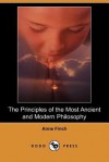 The Principles of the Most Ancient and Modern Philosophy (Dodo Press) - Anne Finch, C.J.C.