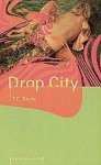 Drop City - T. Coraghessan Boyle