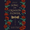 Song of the Crimson Flower - Julie C. Dao