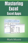 Mastering Excel: Excel Apps - Mark Moore