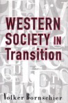 Western Society In Transition - Volker Bornschier