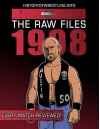 The Raw Files: 1998 - James Dixon, Arnold Furious, Bob Dahlstrom, Benjamin Richardson