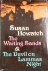 The Waiting Sands and the Devil on Lammas Night - Susan Howatch