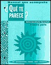 Manual Que Acompana Que Te Parece?: Intermediate Spanish - James F. Lee, Dolly Jesusita Young, Rodney Bransdorfer