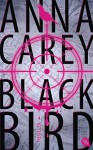 Blackbird: Band 1 - Anna Carey, Tanja Ohlsen