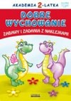 Akademia 2-latka. Dobre wychowanie - Paruszewska Joanna, Pruchnicki Krystian, Pietrzykowska Anna