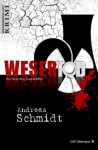 WeserTod: Ein Weserbergland-Krimi - Andreas Schmidt