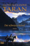 Taran und der schwarze Kessel. - Lloyd Alexander