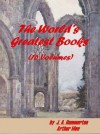 The World's Greatest Books - 16 Volumes, by Arthur Mee and J. A. Hammerton - Sir John Alexander Hammerton, Arthur Mee