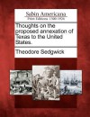 Thoughts on the Proposed Annexation of Texas to the United States. - Theodore Sedgwick