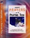 Scriptural Prayers For The Praying Teen: Transform Your Life Through Powerful Prayer (Scripture Prayer) - White Stone Books