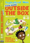 Even More Outside the Box: For Ages 9-11 - Molly Potter