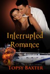 Interrupted Romance - Topsy Baxter