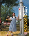 Kansas 24/7: 24 Hours. 7 Days. Extraordinary Images of One Week in Kansas. - Rick Smolan, David Elliot Cohen