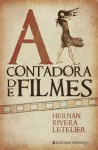 A Contadora de Filmes - Hernán Rivera Letelier