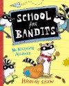 School for Bandits - Hannah Shaw