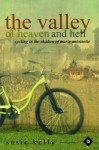 The Valley Of Heaven And Hell - Cycling In The Shadow Of Marie Antoinette - Susie Kelly