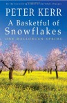 A Basketful of Snowflakes: One Mallorcan Spring - Peter Kerr