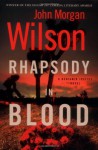 Rhapsody in Blood - John Morgan Wilson