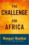 The Challenge for Africa - Wangari Maathai