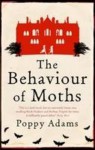 The Behaviour of Moths - Poppy Adams
